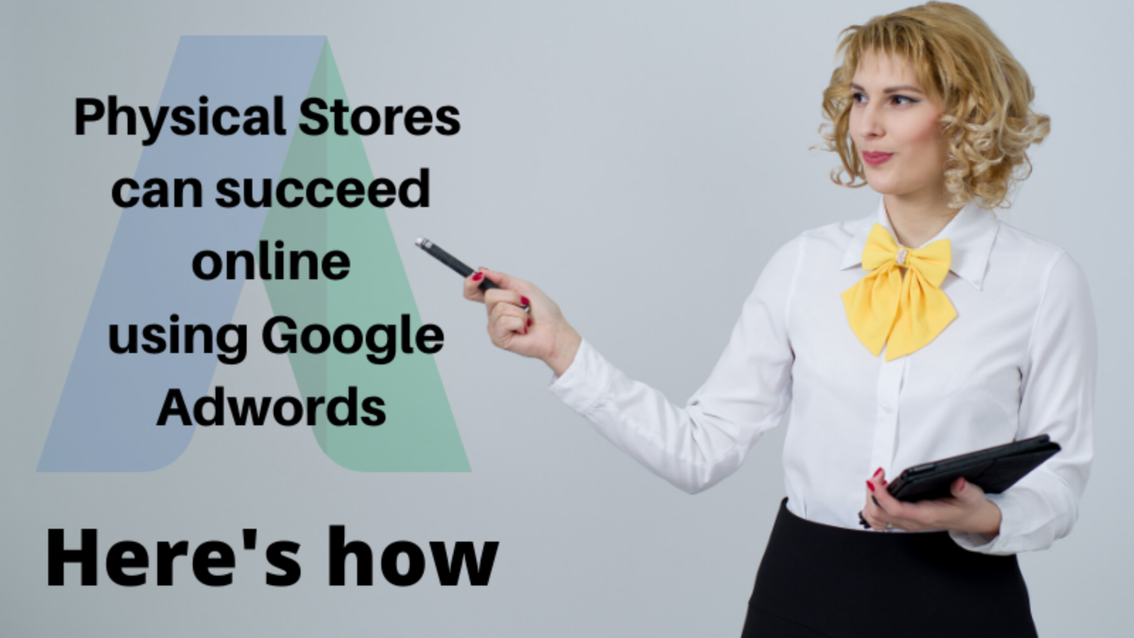 Physical-Stores-can-succeed-online-using-Google-Adwords-Heres-how.