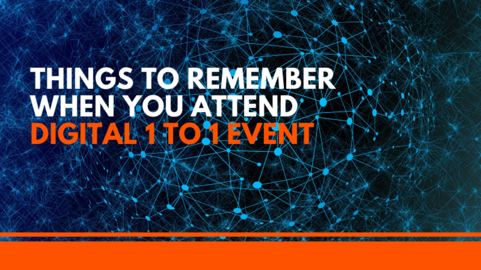 Things-to-Remember-when-you-Attend-Digital-1-to1-Event